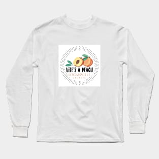 Life's a Peach Loganville, Georgia Long Sleeve T-Shirt